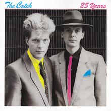 Catch - 25 Years