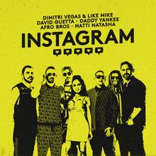 DIMITRI VEGAS & LIKE MIKE, DAVID GUETTA, DADDY YANKEE, AFRO BROS & NATTI NATASHA - INSTAGRAM
