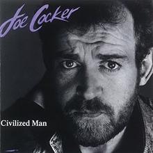 Joe Cocker - Civilized Man