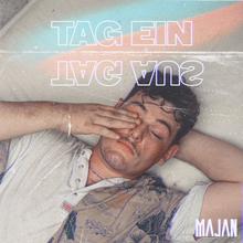 MAJAN - TAG EIN TAG AUS