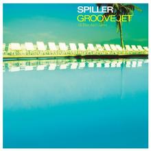 Spiller - Groovejet (If This Ain't Love)