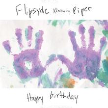 Flipsyde - Happy birthday