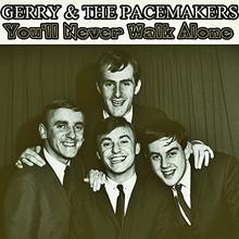Gerry & The Pacemakers - You'll Never Walk Alone