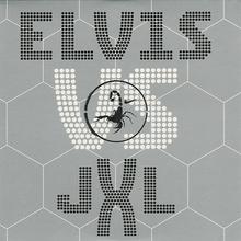 Elvis vs. JXL - A Little Less Conversation