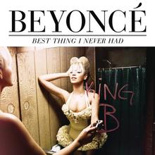 BEYONCÉ - BEST THING I NEVER HAD