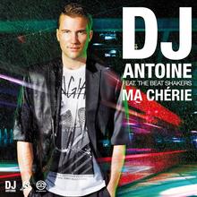 DJ Antoine feat. The Beat Shakers - Ma Chérie