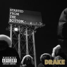 DRAKE - STARTED FROM THE BOTTOM