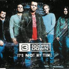 3 Doors Down - It's Not My Time