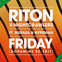 Riton x Nightcrawlers feat. Mufasa & Hypeman - Friday (Dopamine Re-Edit)