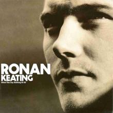 Ronan Keating - When You Say Nothing At All