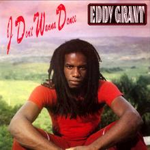 Eddy Grant - I Don't Wanna Dance