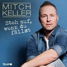Mitch Keller - Steh auf wenn du fällst