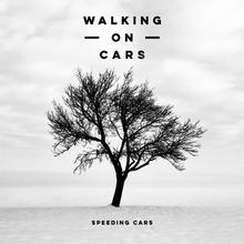 Walking On Cars - Speeding Cars