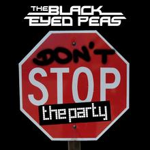 BLACK EYED PEAS - DONT STOP THE PARTY