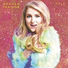 Meghan Trainor - All About That Bass