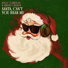 Kelly Clarkson & Ariana Grande - Santa, Can't You Hear Me