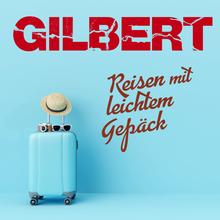 Gilbert - Reisen mit leichtem Gepäck