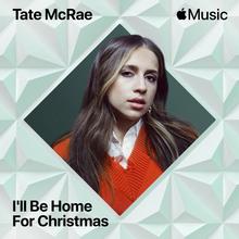 TATE MCRAE - I'LL BE HOME FOR CHRISTMAS