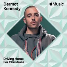 DERMOT KENNEDY - DRIVING HOME FOR CHRISTMAS