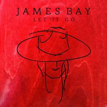 JAMES BAY - LET IT GO