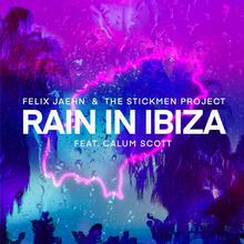 FELIX JAEHN & THE STICKMEN PROJECT FT CALUM SCOTT - RAIN IN IBIZA