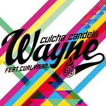 Culcha Candela feat. Curlyman - Wayne