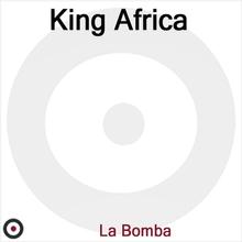 King Africa - La Bomba