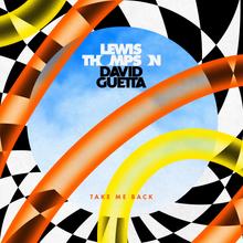 LEWIS THOMPSON X DAVID GUETTA - TAKE ME BACK