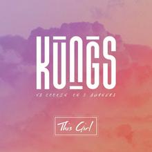 Kungs vs. Cookin' On 3 Burners - This Girl
