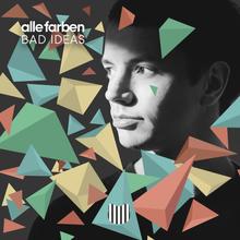 Alle Farben - Bad Ideas