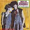 Dexys Midnight Runners - Come On Eileen