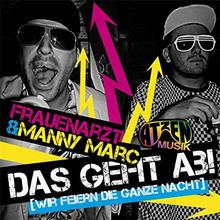 Frauenarzt & Manny Marc - Das Geht Ab