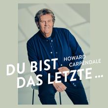 Howard Carpendale - Du Bist Das Letzte