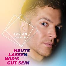 Julian David - Heute lassen wir's gut sein