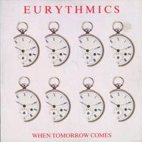 Eurythmics - When Tomorrow Comes