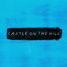 ED SHEERAN - CASTLE ON THE HILL
