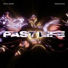 FELIX JAEHN & JONAS BLUE - PAST LIFE