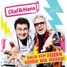 Olaf & Hans - Nach dem Feiern gehen wir heiern