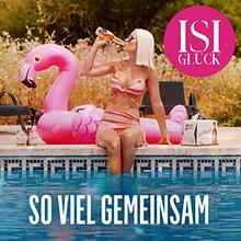 Isi Glück - So viel gemeinsam