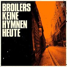 Broilers - Keine Hymnen Heute