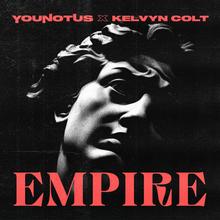 YouNotUs x Kelvyn Colt - Empire