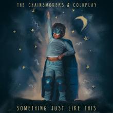 THE CHAINSMOKERS & COLDPLAY - SOMETHING JUST LIKE THIS