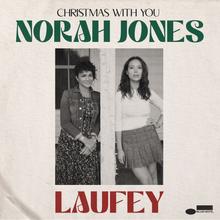 Norah Jones, Laufey - Have Yourself a Merry Little Christmas