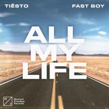 Tiësto x FAST BOY - All My Life