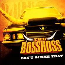 The BossHoss - Don't Gimme That