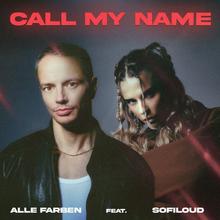 Alle Farben feat. Sofiloud - Call My Name