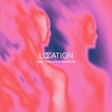 ZERB, TY DOLLA $IGN & WIZ KHALIFA - LOCATION