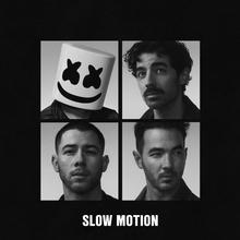 MARSHMELLO X JONAS BROTHERS - SLOW MOTION
