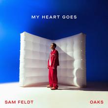 Sam Feldt x Oaks - My Heart Goes
