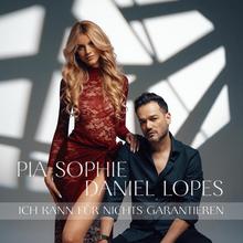 Pia-Sophie & Daniel Lopes - Ich kann für nichts garantieren